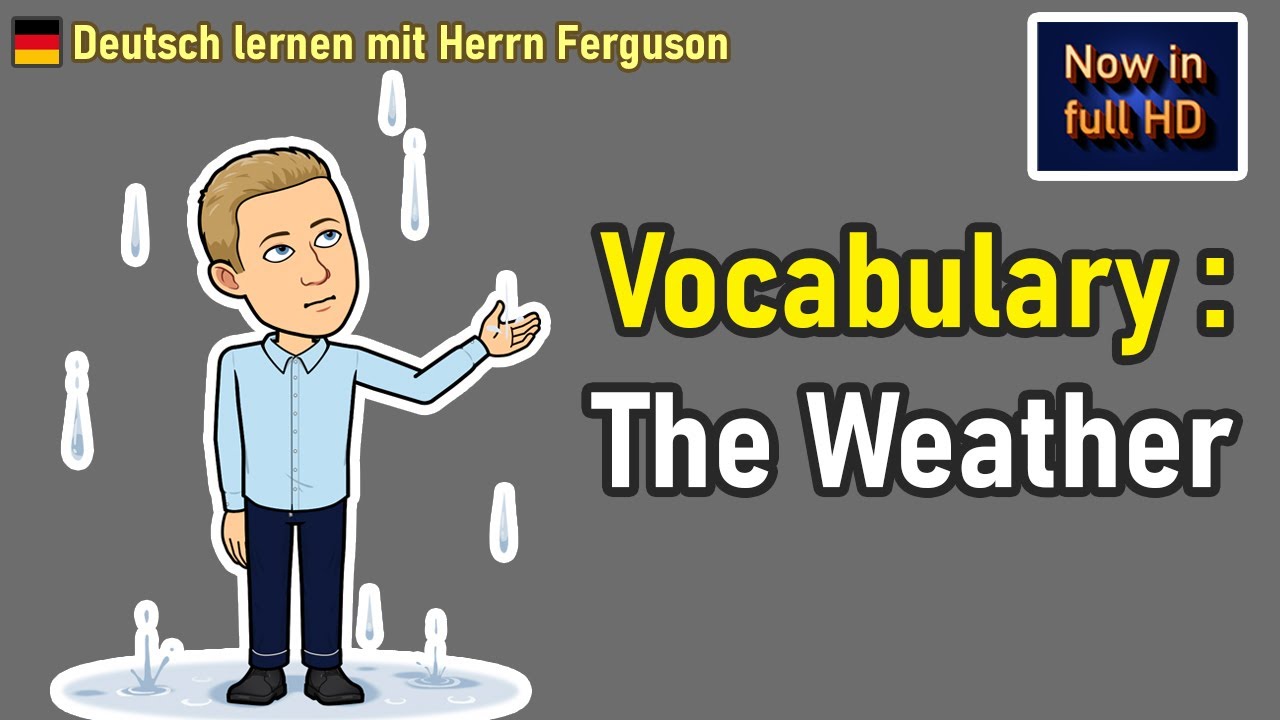 Vocabulary: The Weather (Beginner / A1) - Deutschlernen mit Herrn Ferguson / Easy German Vocabulary