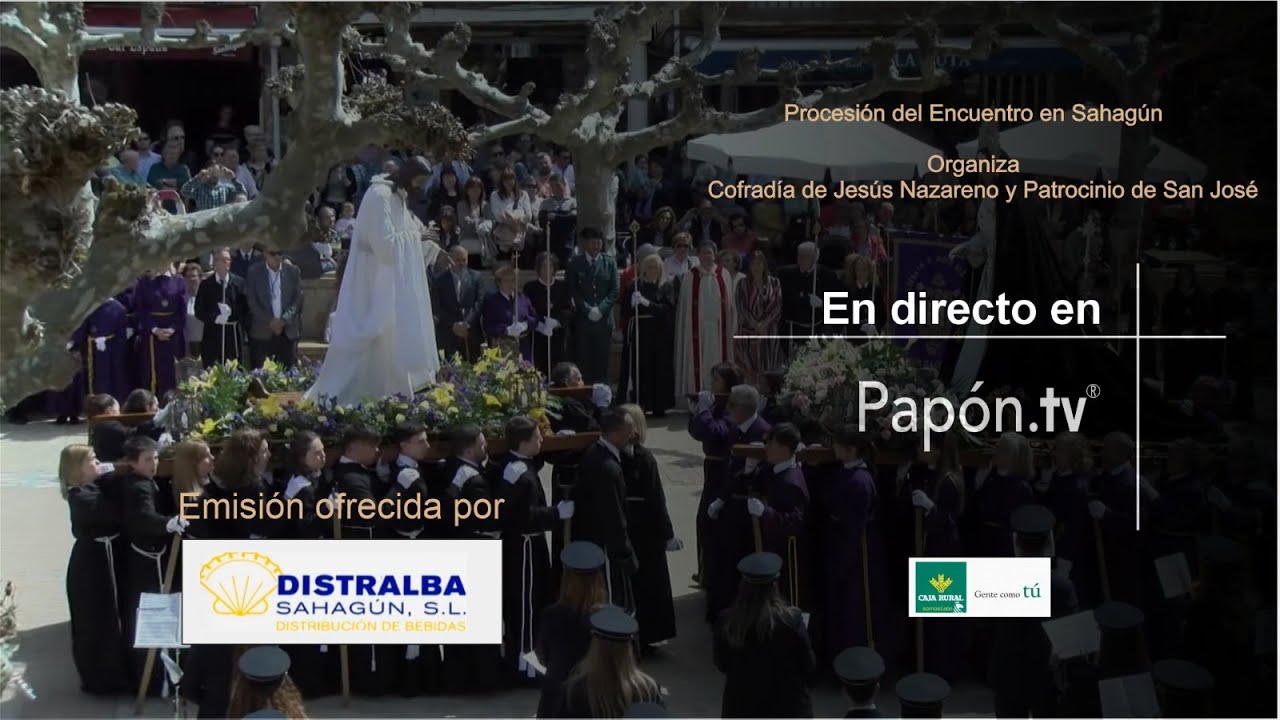 🔴📡 [DIFERIDO] PROCESIÓN DEL ENCUENTRO SAHAGÚN