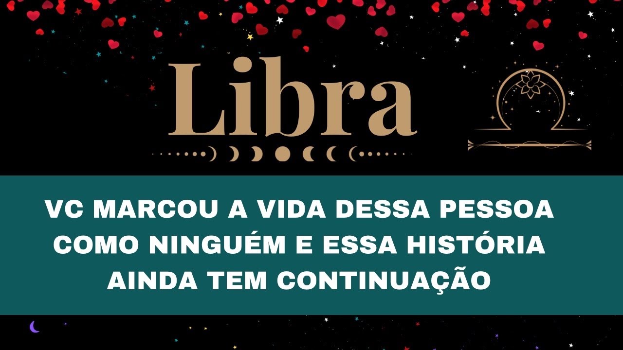 ❤️LIBRA✨VC MARCOU A VIDA DESSA PESSOA COMO NINGUÉM E AINDA VAI RECEBER NOTÍCIAS DELA 👀