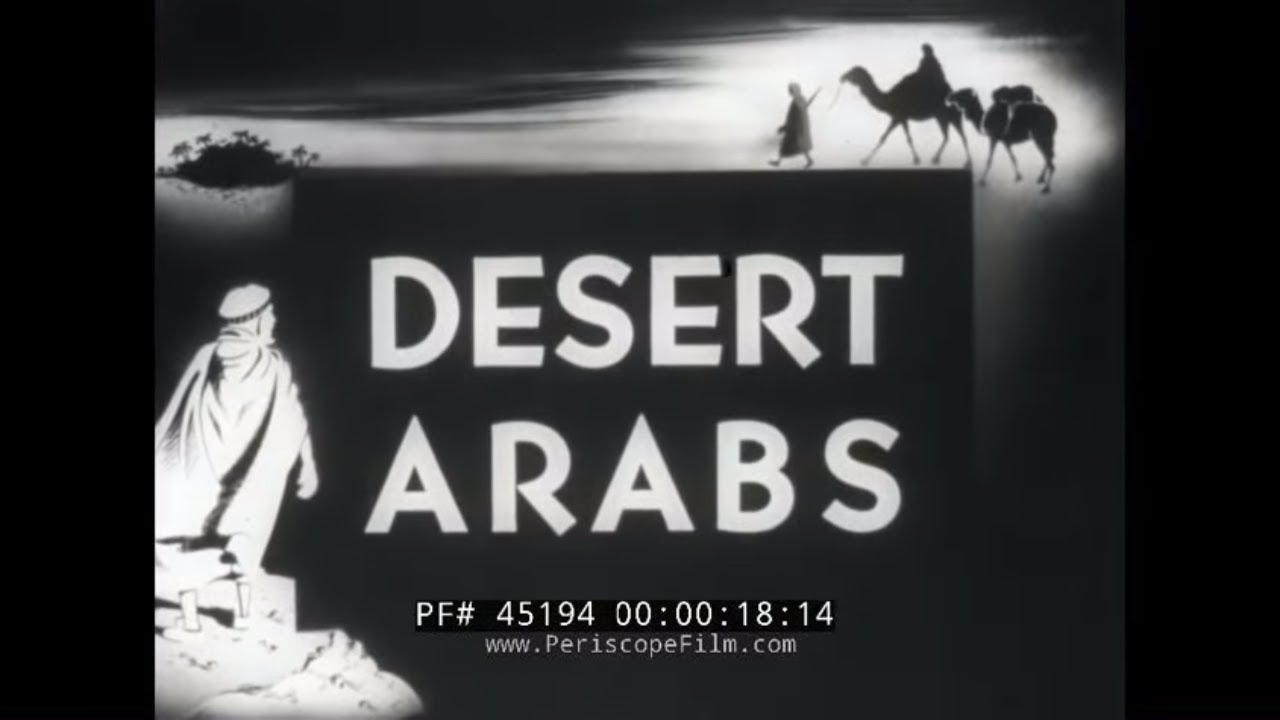 DESERT ARABS  1940s BEDOUINS & CARAVANS DOCUMENTARY FILM  45194