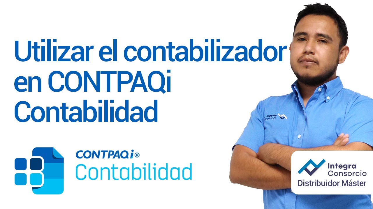 ¿Cómo utilizar el contabilizador en CONTPAQi Contabilidad?