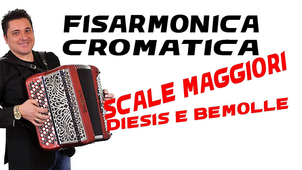 FISARMONICA CROMATICA_SCALE MAGGIORI_DIESIS E BEMOLLE_BY DAVIDE SALVI