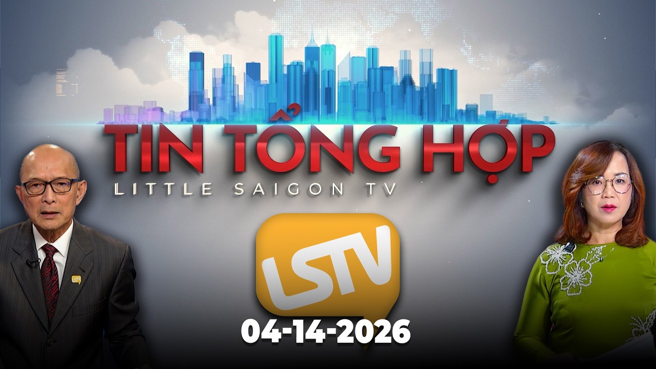 Tin Tổng Hợp LSTV (04-14-2026)