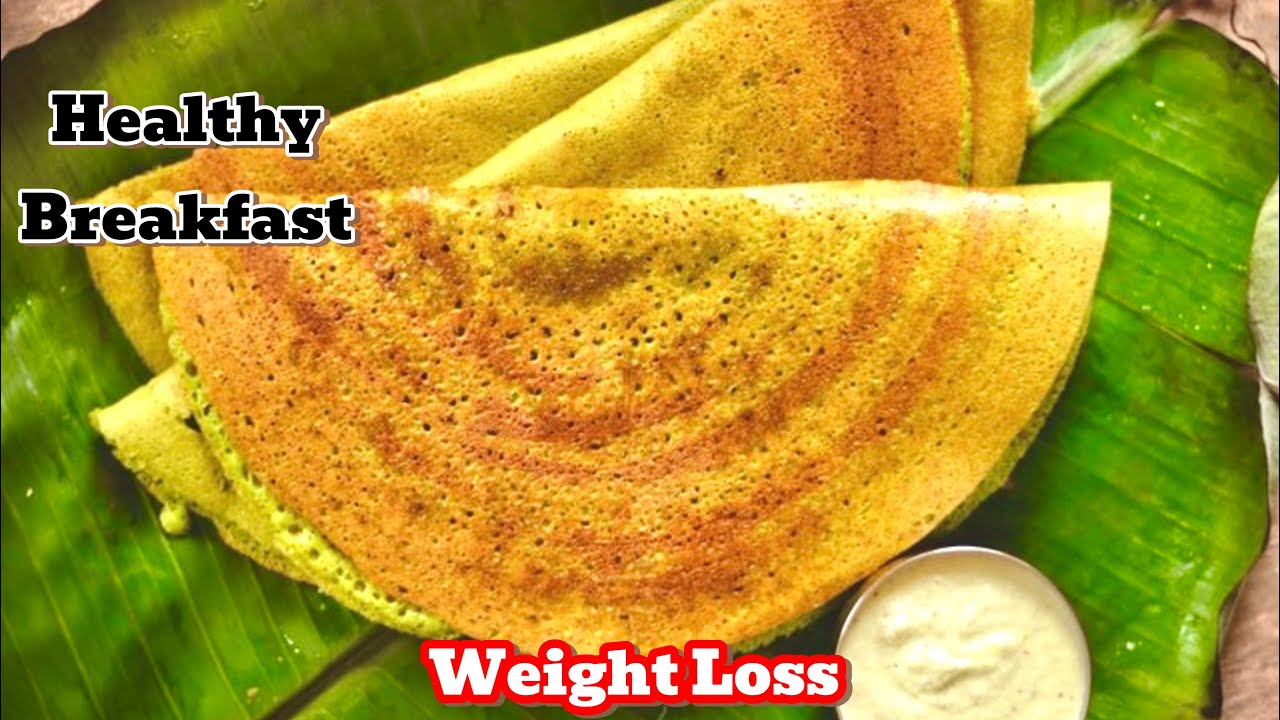 Moong Dal Dosa For Weight Loss / Healthy Breakfast Ideas / Breakfast Recipes / Healthy Breakfast