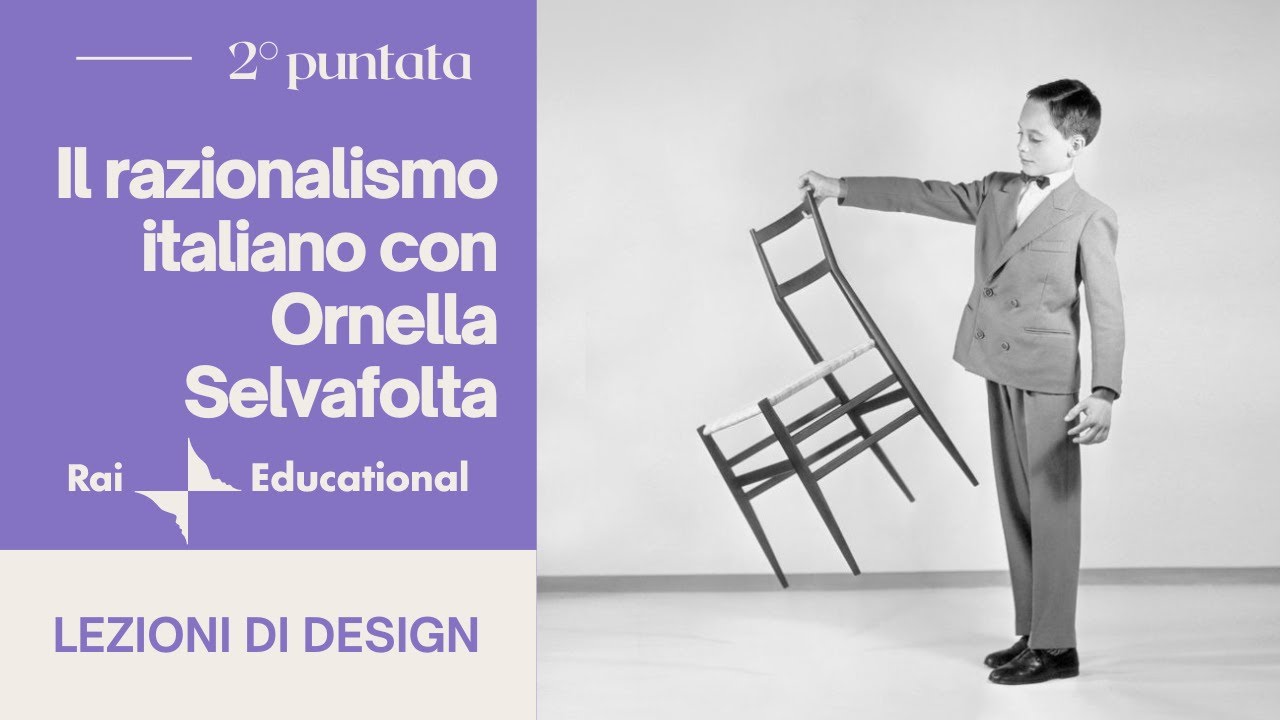 Il razionalismo italiano con Ornella Selvafolta | Lezioni di Design | Rai educational | 2° puntata