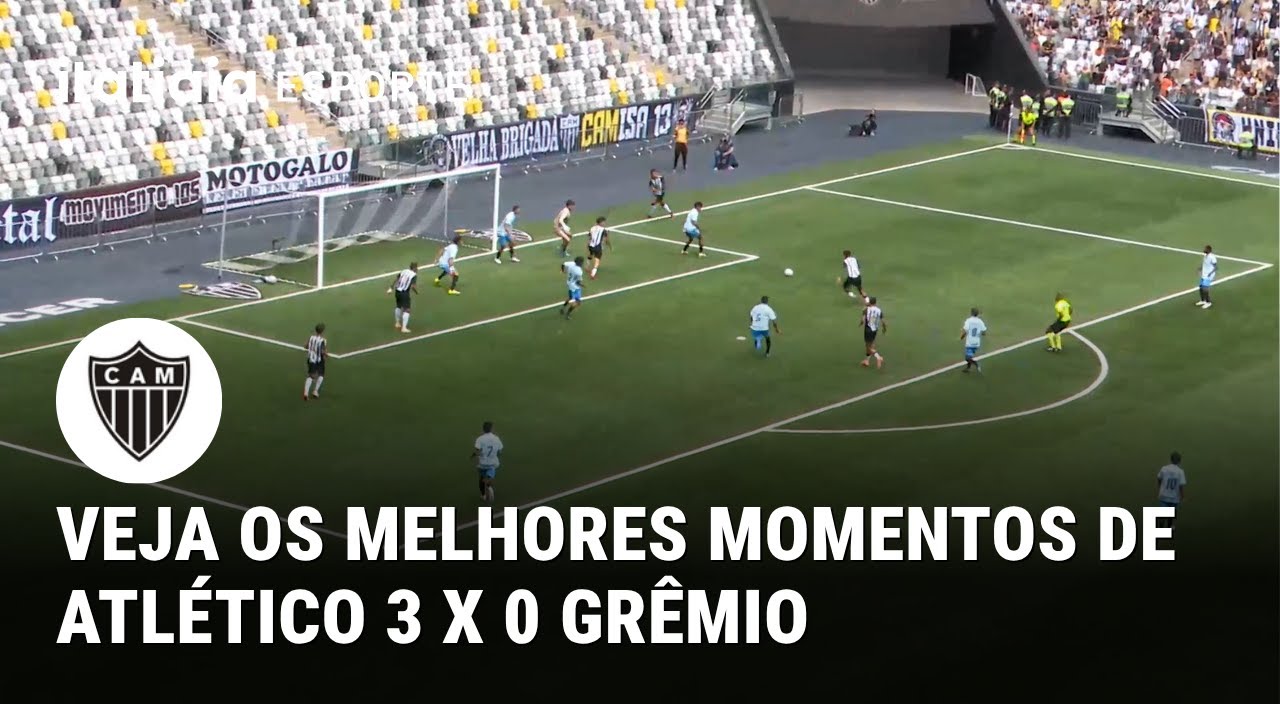 VEJA OS MELHORES MOMENTOS DE ATL&Eacute;TICO 3 X 0 GR&Ecirc;MIO | BRASILEIRO SUB-17