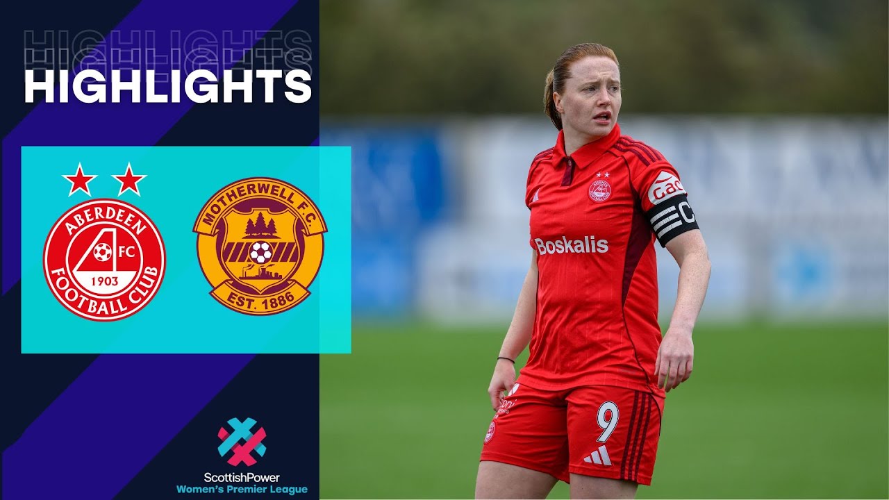 Aberdeen v Motherwell | HIGHLIGHTS | ScottishPower Women's Premier League