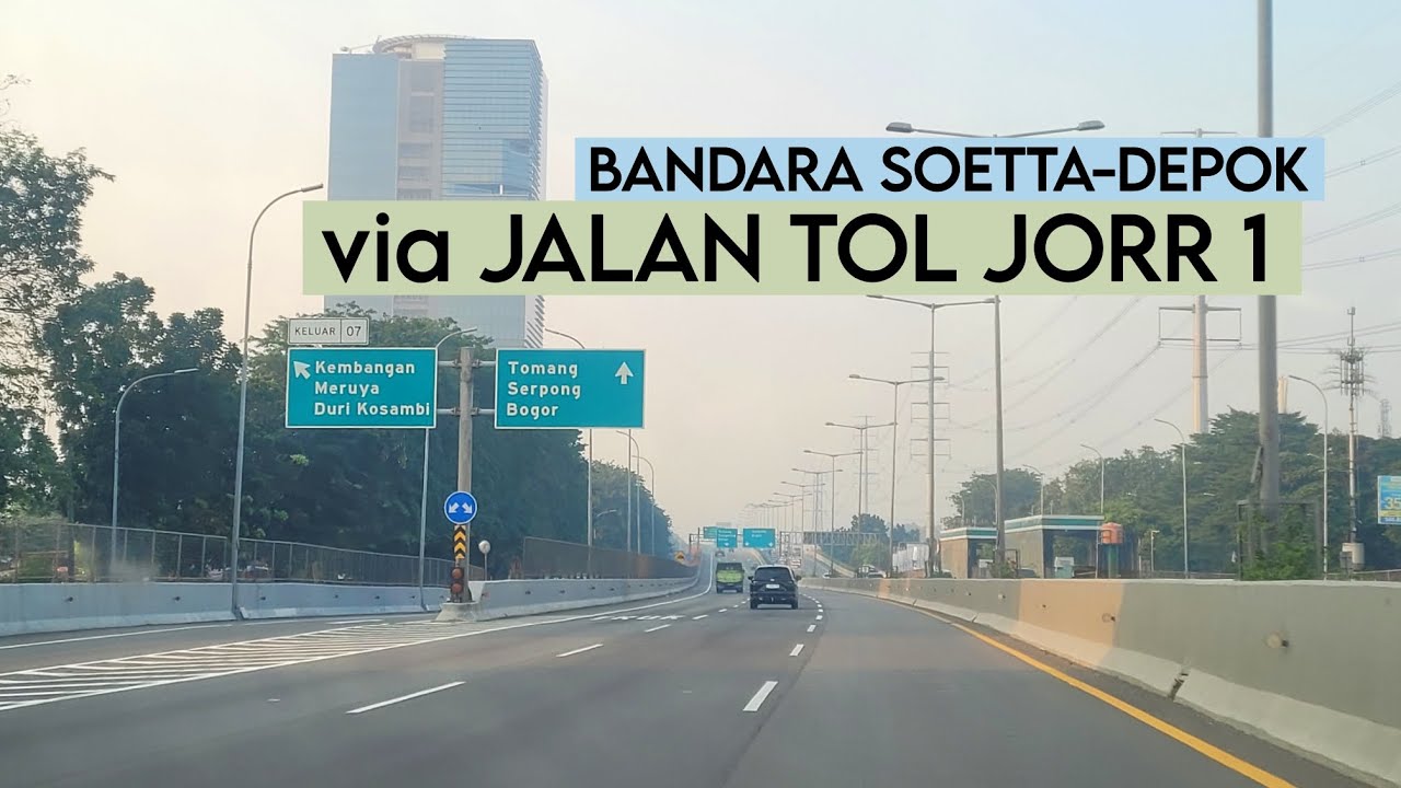 Bandara Soekarno-Hatta - Depok via Tol Sedyatmo - JORR 1