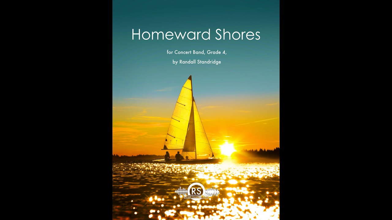 Homeward Shores - Randall Standridge, Concert Band (Grade 4)