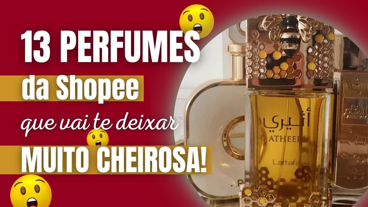 ✨ 13 Perfumes da Shopee que Vai te Deixar Muito Cheirosa! ✨