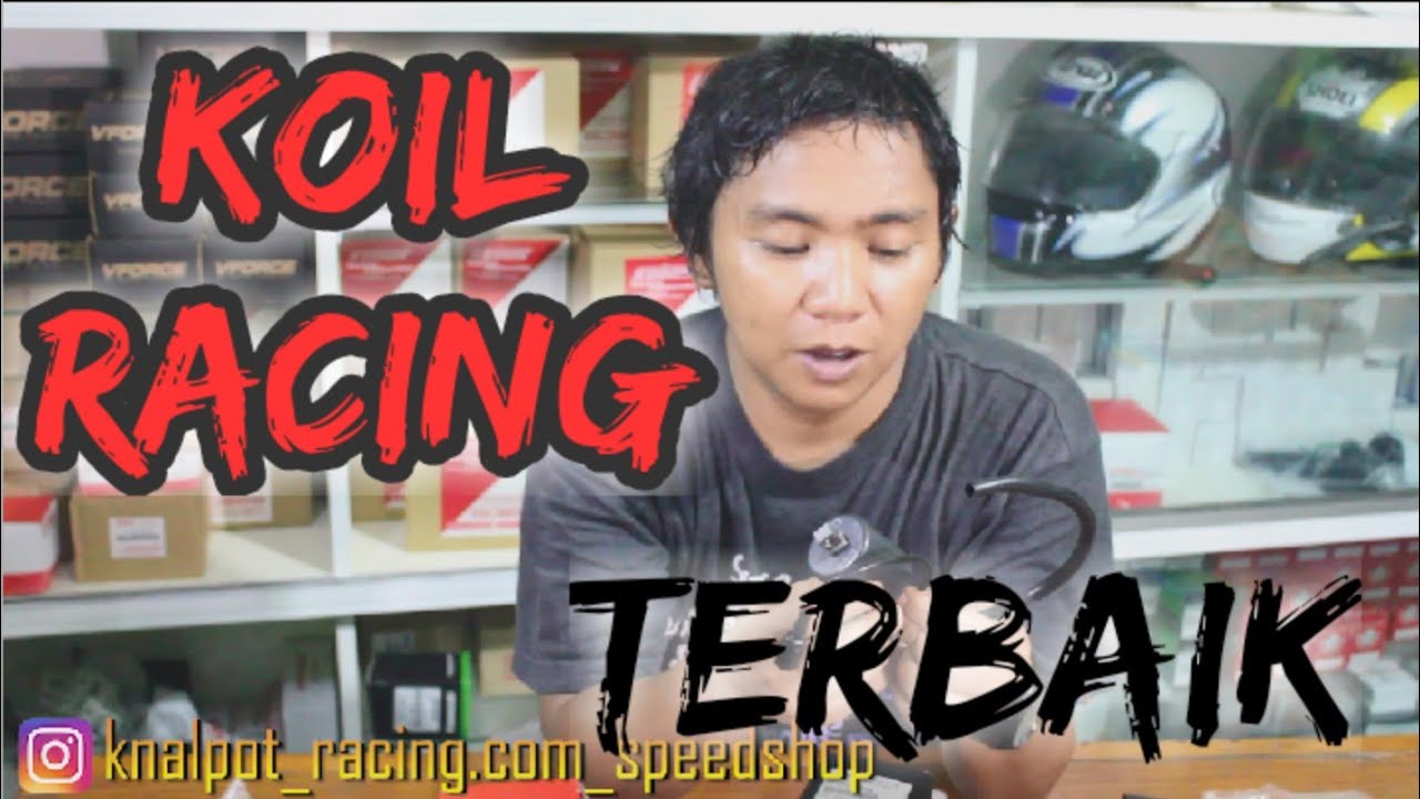 PILIHAN KOIL RACING TERBAIK UNTUK MOTOR BALAP ANDA