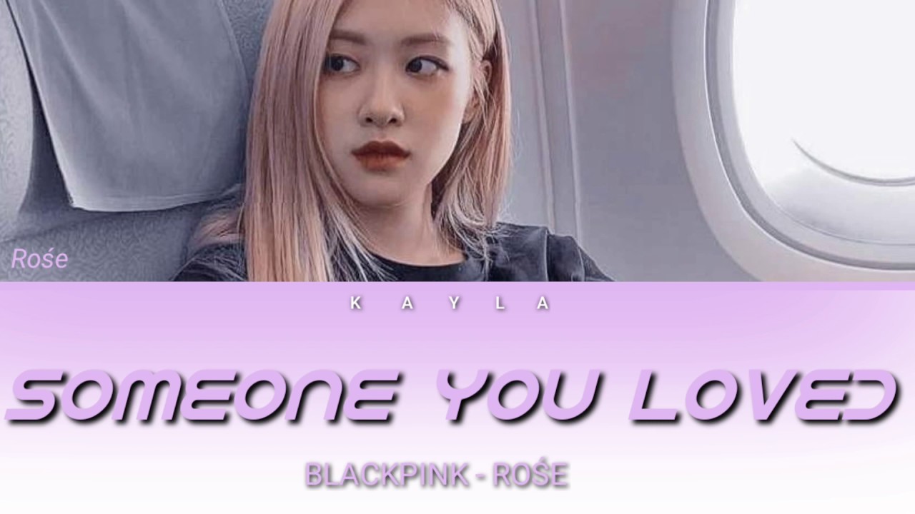 BLACKPINK  Rośe - 'Someone You Loved' (Color Coded Lyrics)