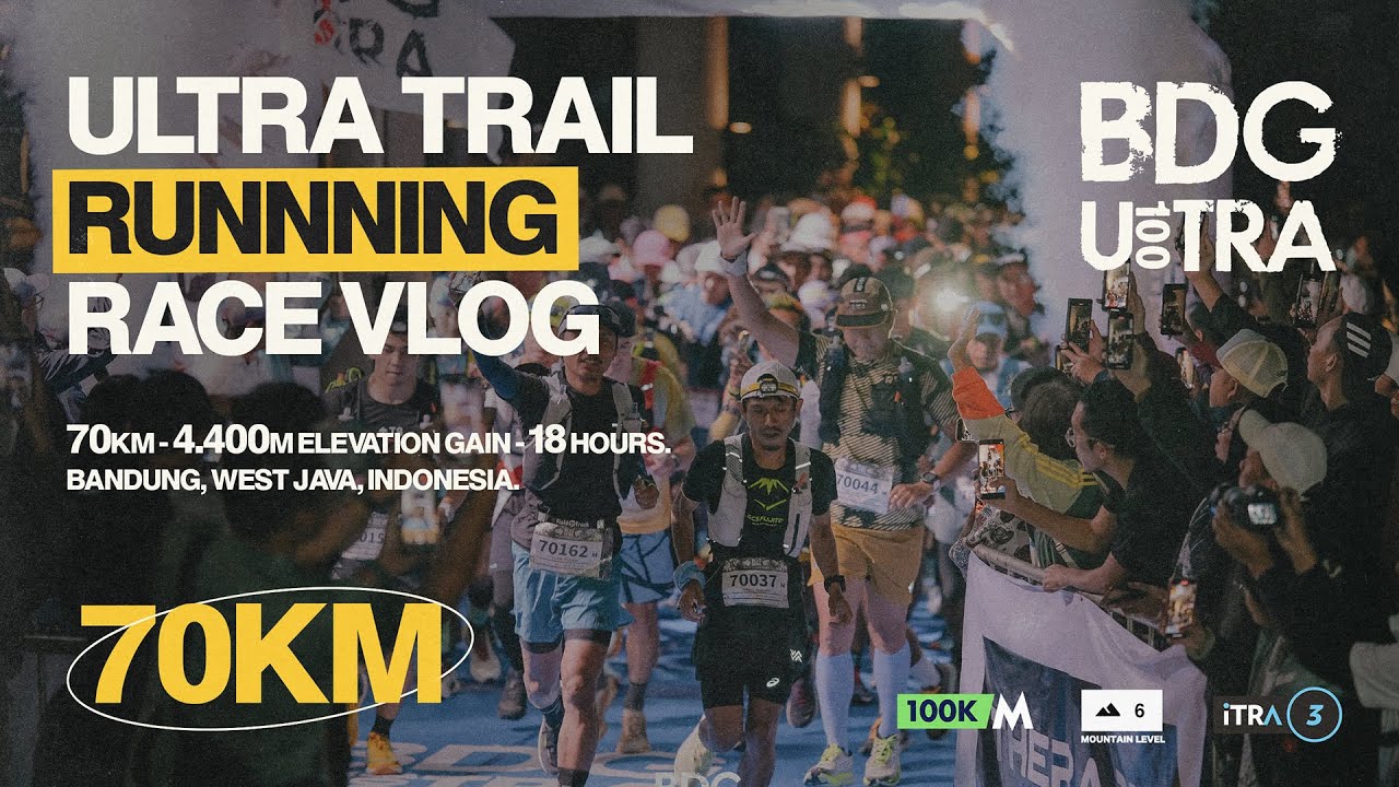 ULTRA TRAIL RUN 70KM DI BANDUNG SELAMA 18 JAM - RACE VLOG BDG100 CATEGORY 70K 2025