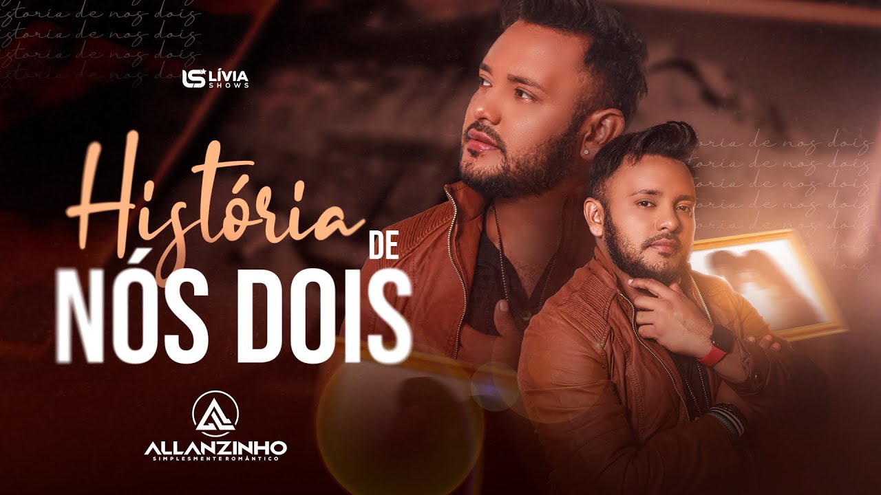 Allanzinho | Hist&oacute;ria de n&oacute;s dois (in&eacute;dita 2023)