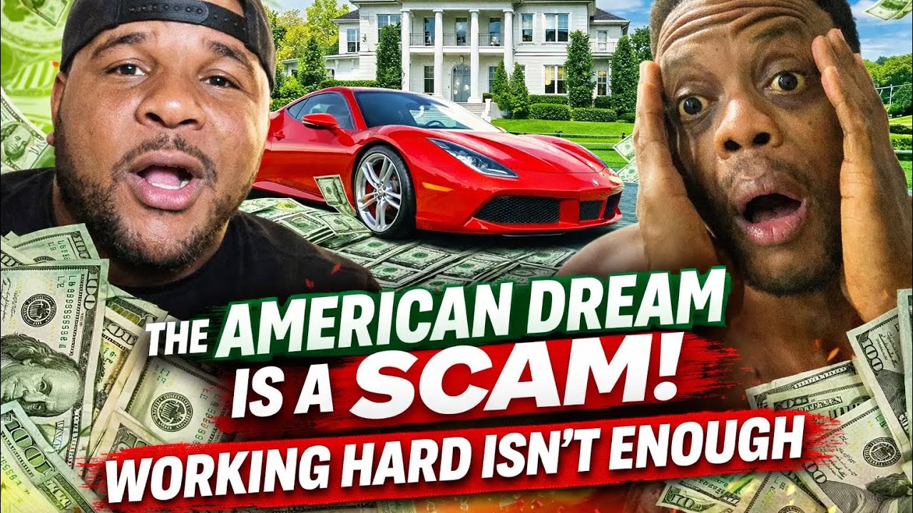 THE AMERICAN DREAM IS A SCAM, WORKING HARD ISN'T ENOUGH 😱
