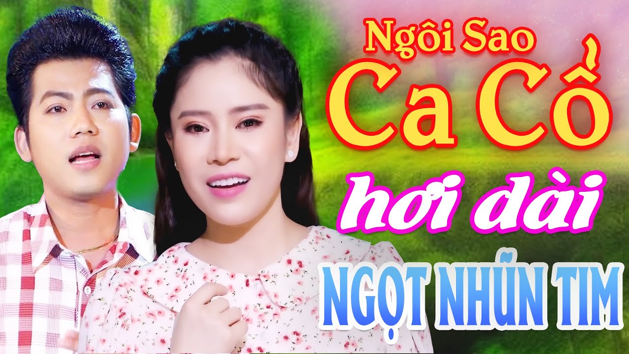 Ngọt Nhũn Tim Ca Cổ Hơi Dài 1000 Chữ - Mỹ Tiên, Hồ Minh Đương Ca Cổ Hơi Dài⭐Ngôi Sao Ca Cổ Hơi Dài