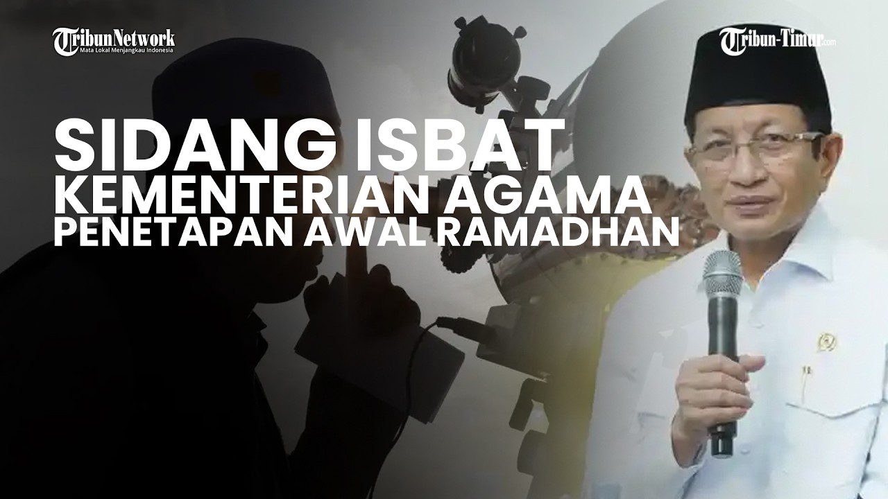 🔴 Sidang Isbat Penetapan 1 Ramadhan 1447 H