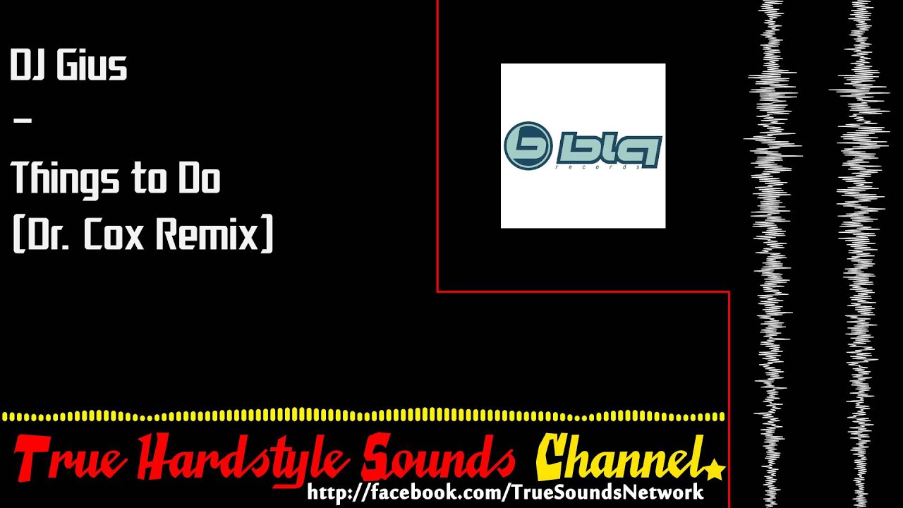 DJ Gius - Things to Do (Dr. Cox Remix)