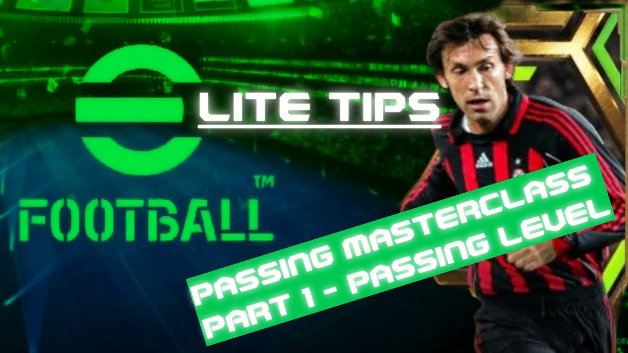 eFOOTBALL eLITE TIPS PASSING MASTERCLASS PART 1 - A PASS ASSIST LEVEL GUIDE