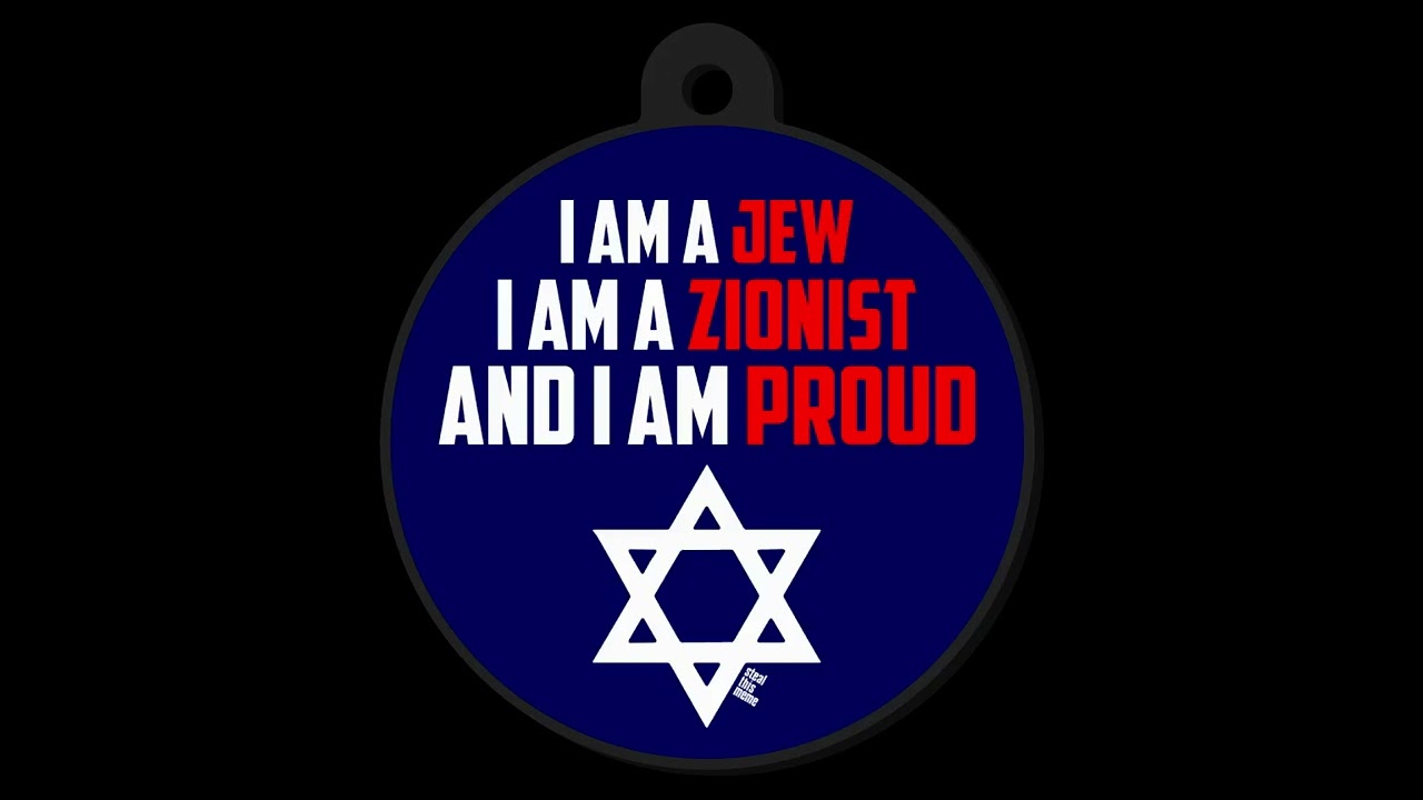 I am a zionist from the river to the sea