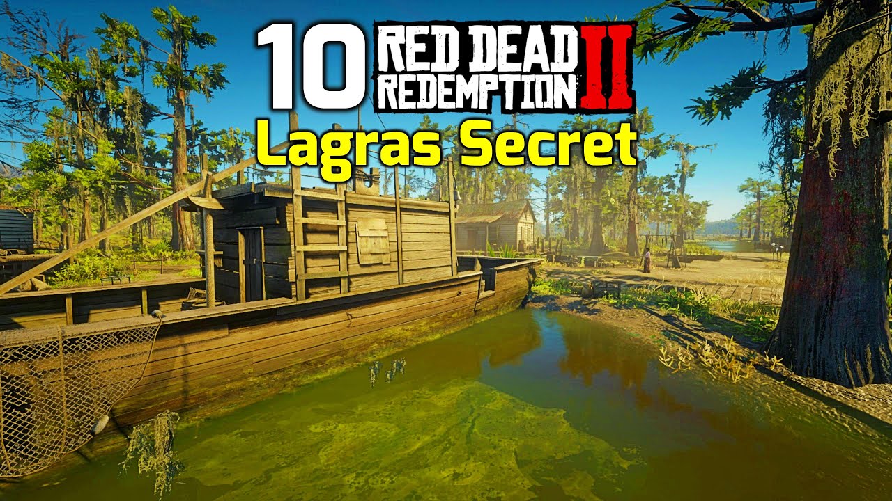 10 Secrets in Lagras That Players Missed in Red Dead Redemption 2