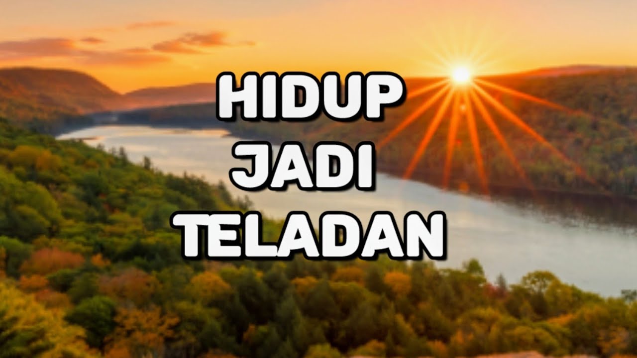 Hidup Jadi Teladan - Renungan dan Doa Pagi Suara Injil