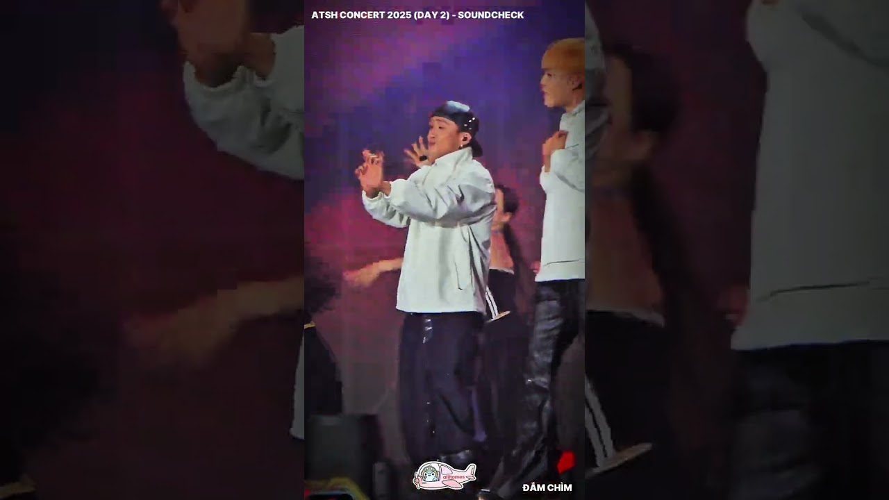ATSH CONCERT 2025 (DAY 2) | SOUNDCHECK | ĐẮM CHÌM (FANCAM)