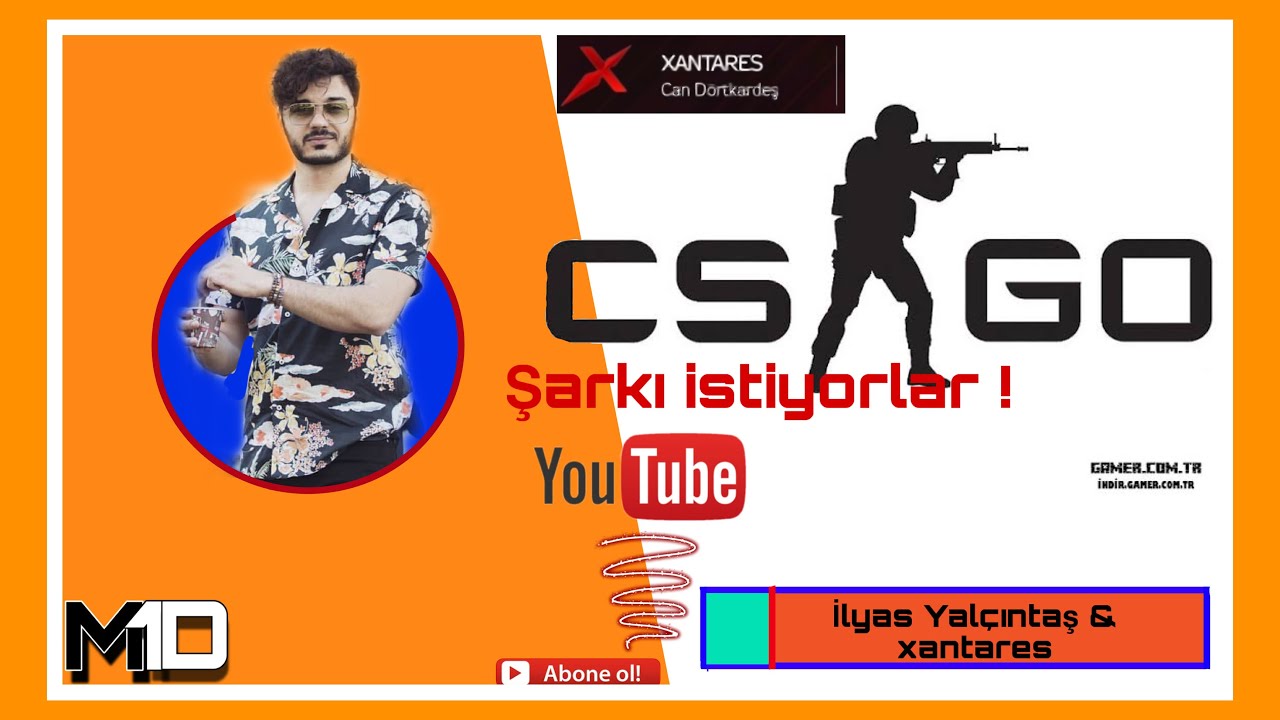 Xantares csgo ilyas Yalçıntaş komik anlar  / şarkı istiyorlar