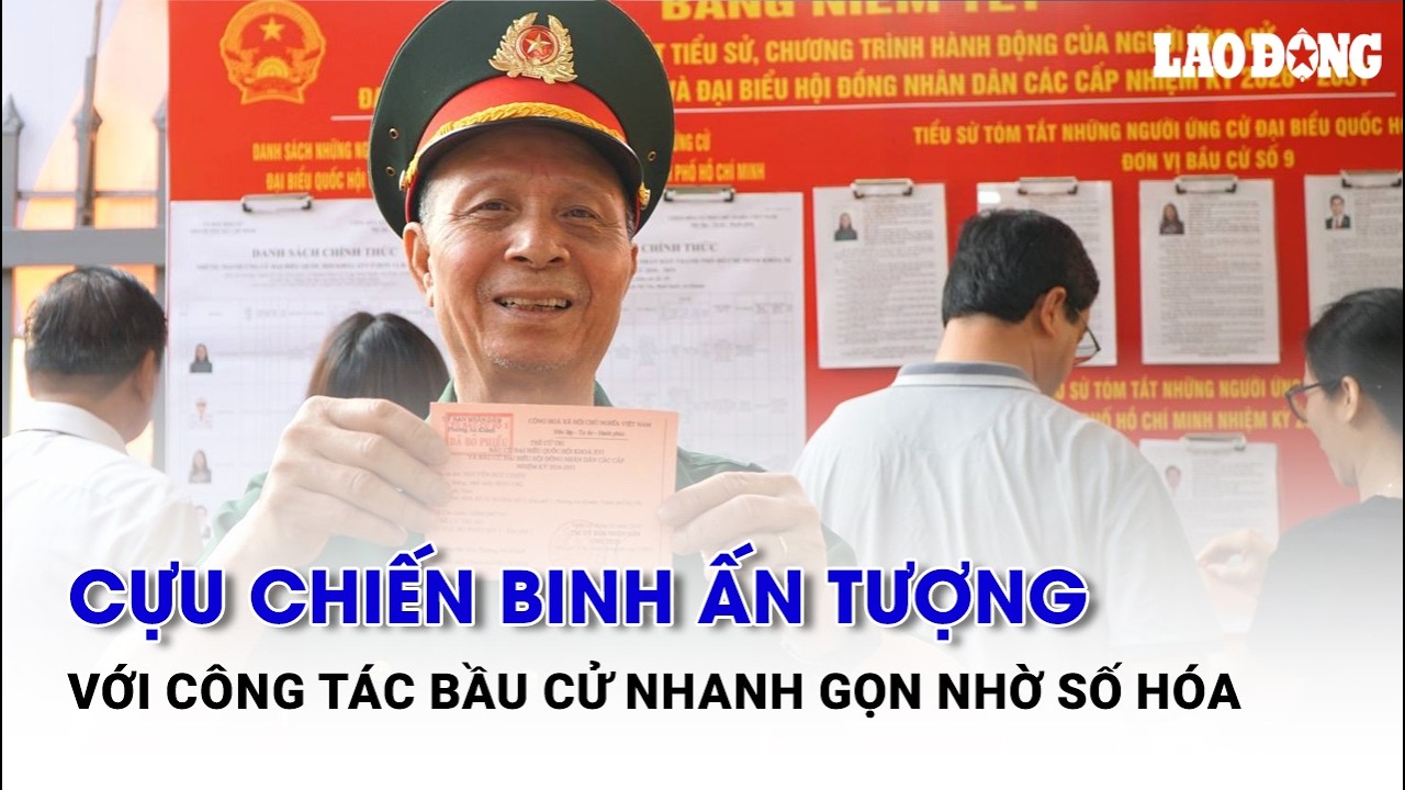 Cựu chiến binh ấn tượng với công tác bầu cử nhanh gọn nhờ số hóa | Báo Lao Động