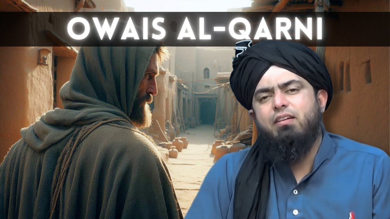 Owais-E-Qarni R.T | The Greatest Tab'i | Engineer Muhammad Ali Mirza