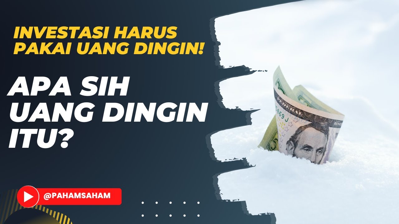 Investasi Saham Harus Pakai Uang Dingin | Apa Itu Uang Dingin? Yuk Kita Bahas