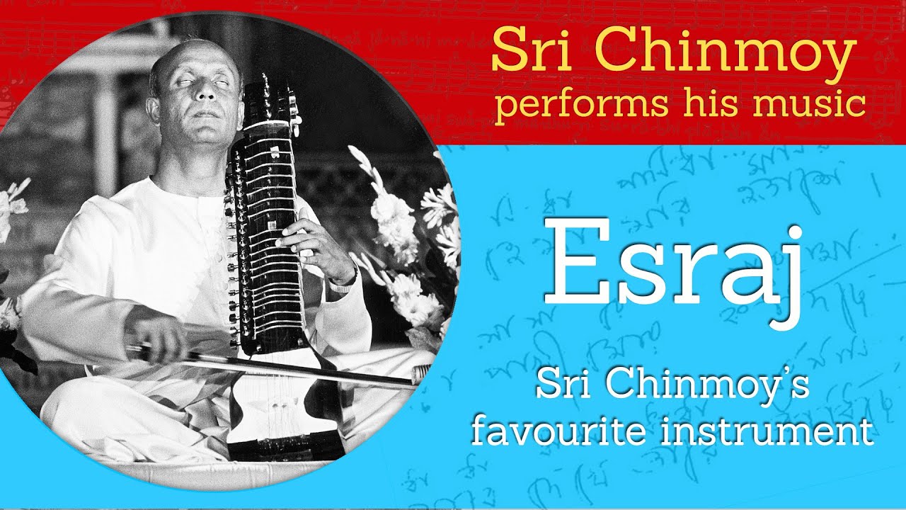 Sri Chinmoy - esraj music