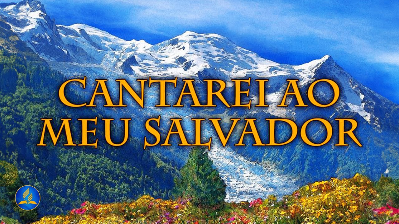 Hinário Adventista 232 - CANTAREI AO MEU SALVADOR