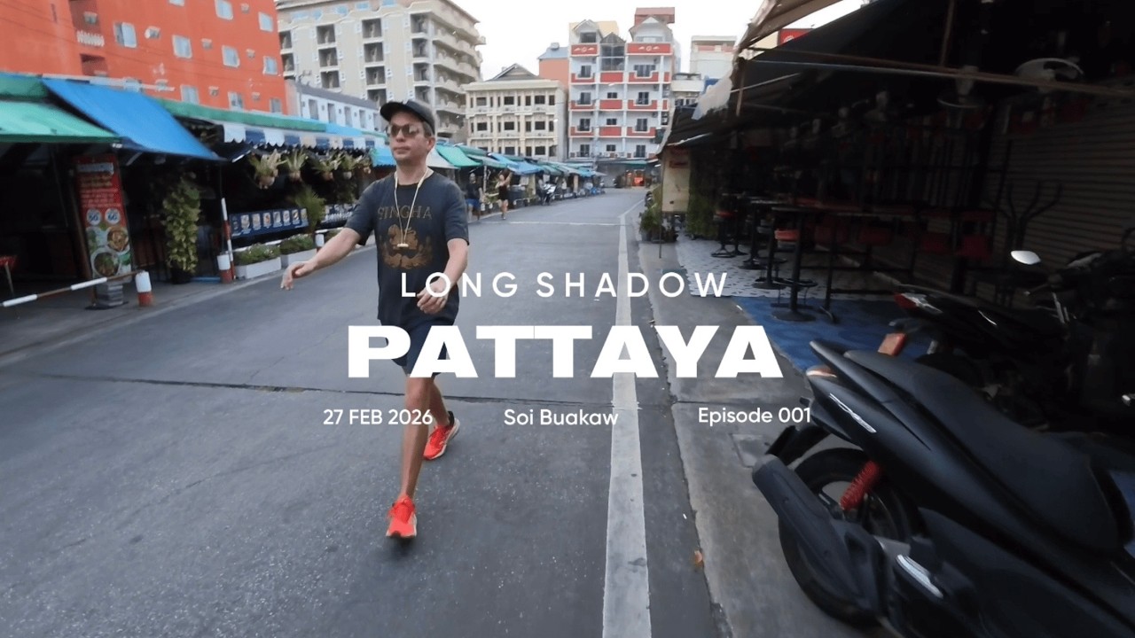 Pattaya in the Morning - Walk with Long Shadow - Episode 001