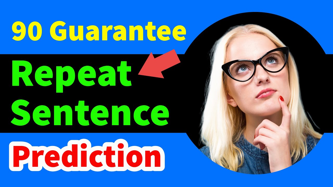 PTE Repeat Sentence 2023 (Prediction) | 2 February | 71-105