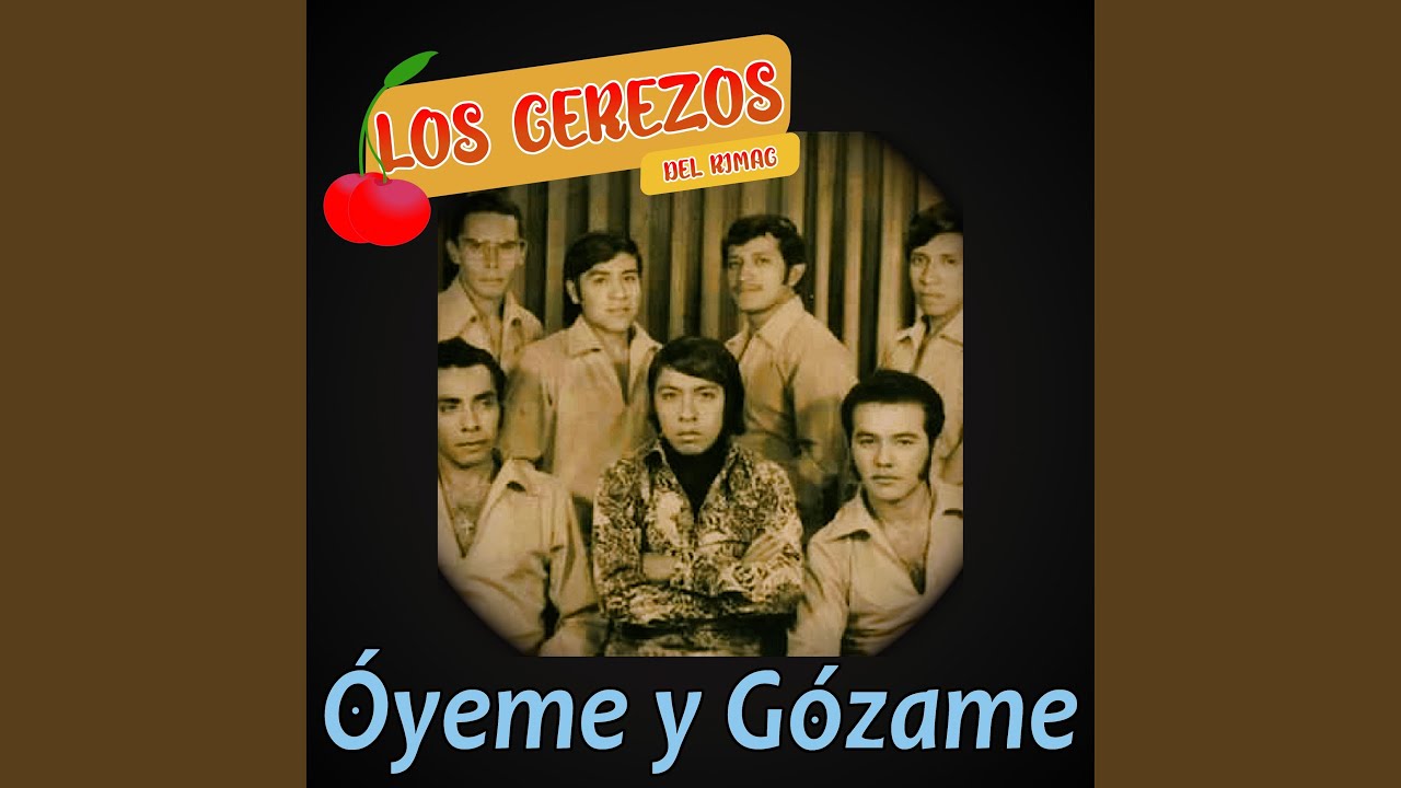 Óyeme y Gózame