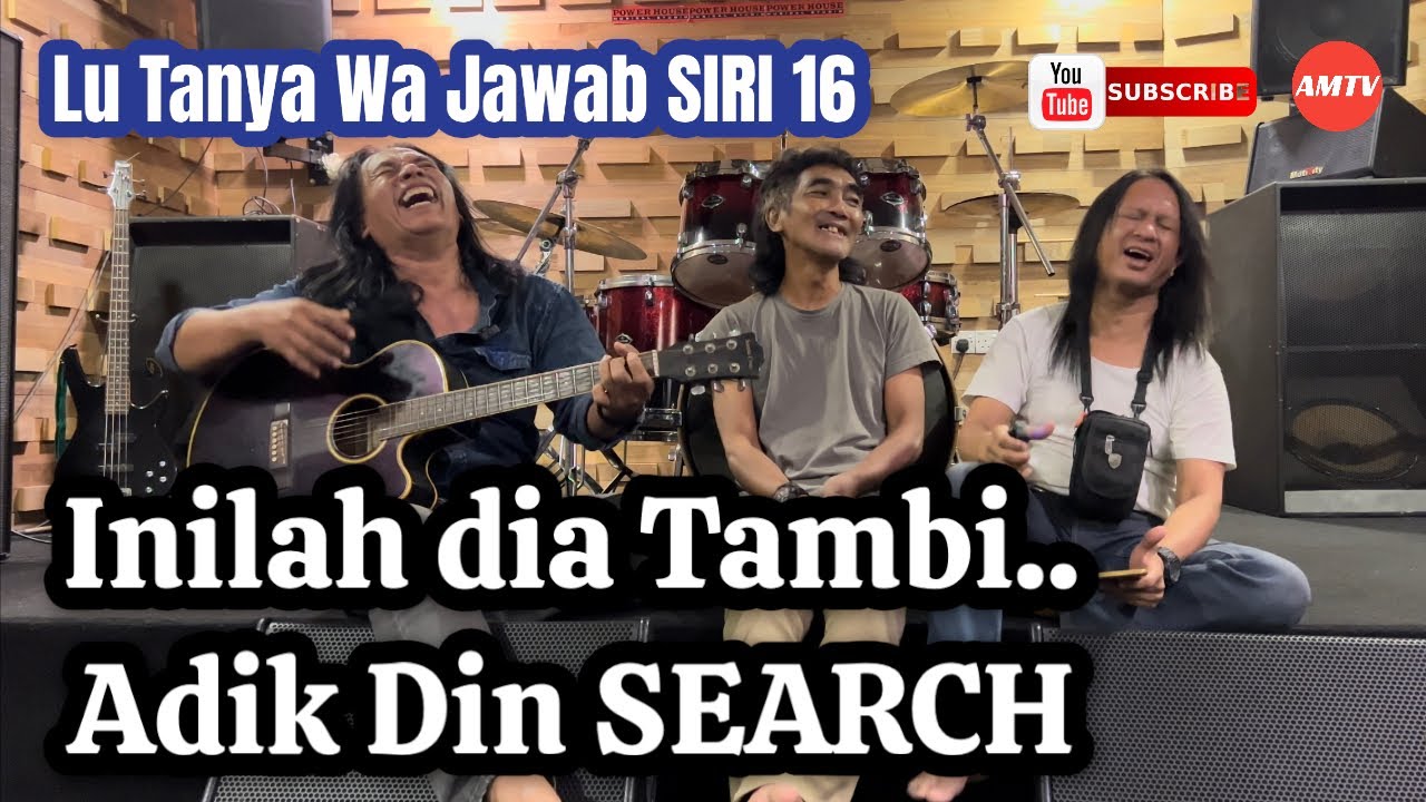 Inilah dia "Tambi adik Din SEARCH" yang selalu korang tertanya-tanya