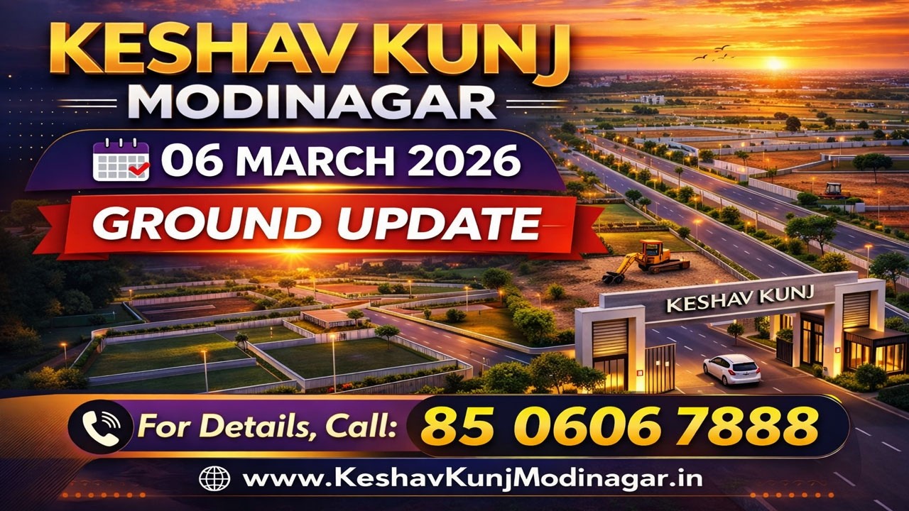 KESHAV KUNJ MODINAGAR | Ground Update 06 March 2026 | GDA Approved Colony | Call : 8506067888