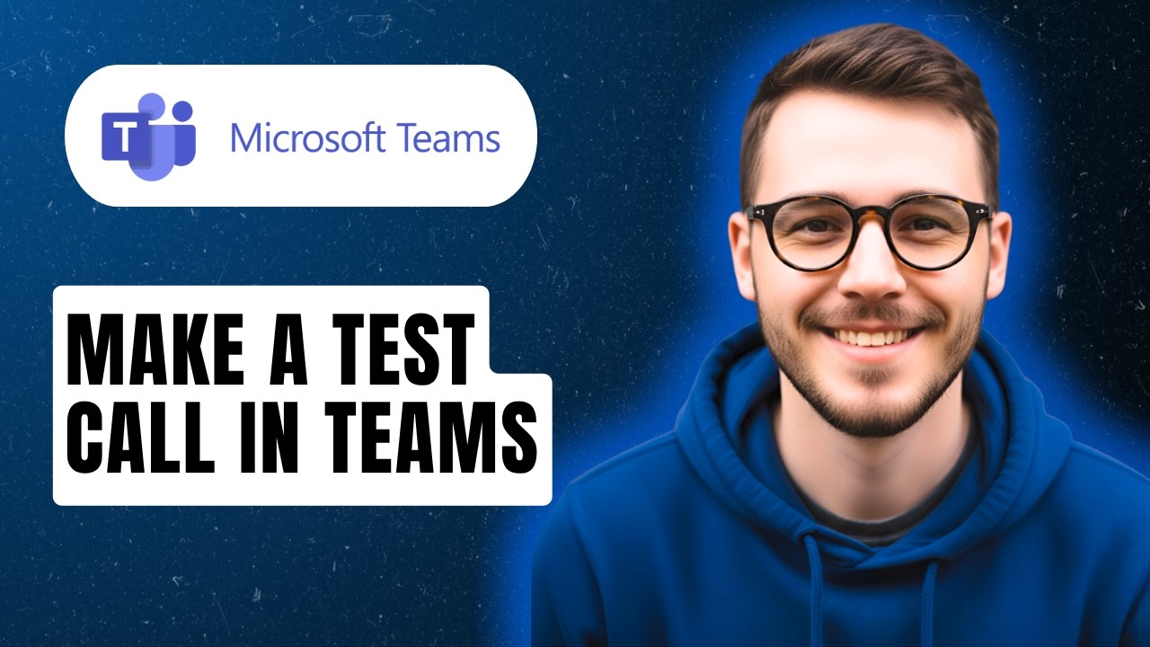 How To Make A Test Call In Teams [2026 Guide]