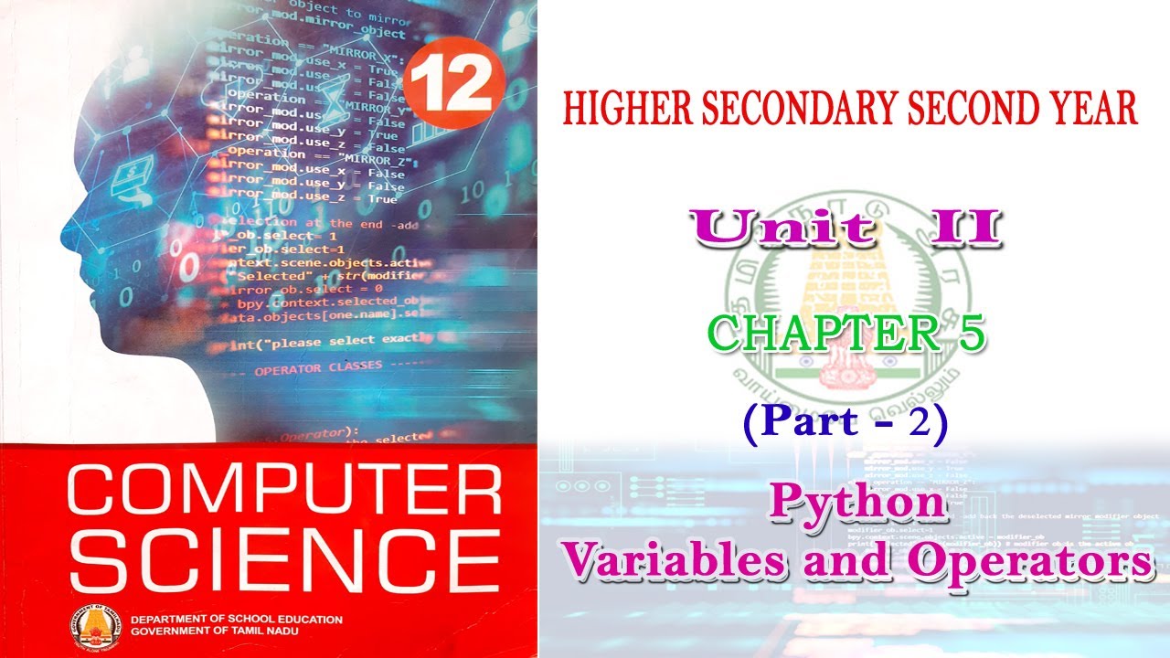 Chapter 5 (Part 2) | Python -Variables and Operators | Tamilnadu board 12th computer science