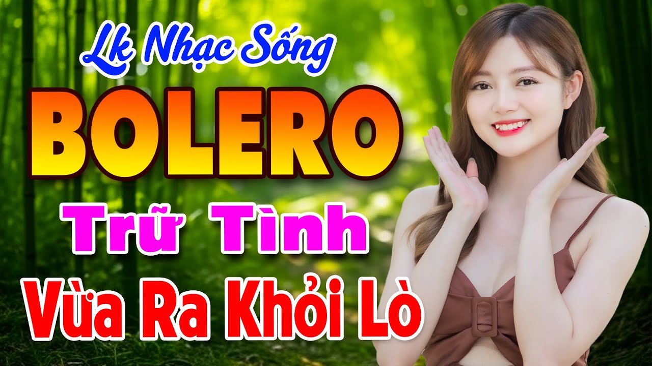 LK BOLERO Trữ Tình – Nhạc Vàng Xưa Quê Hương Chọn Lọc, Nhạc Sống Thôn Quê Vừa Ra Khỏi Lò