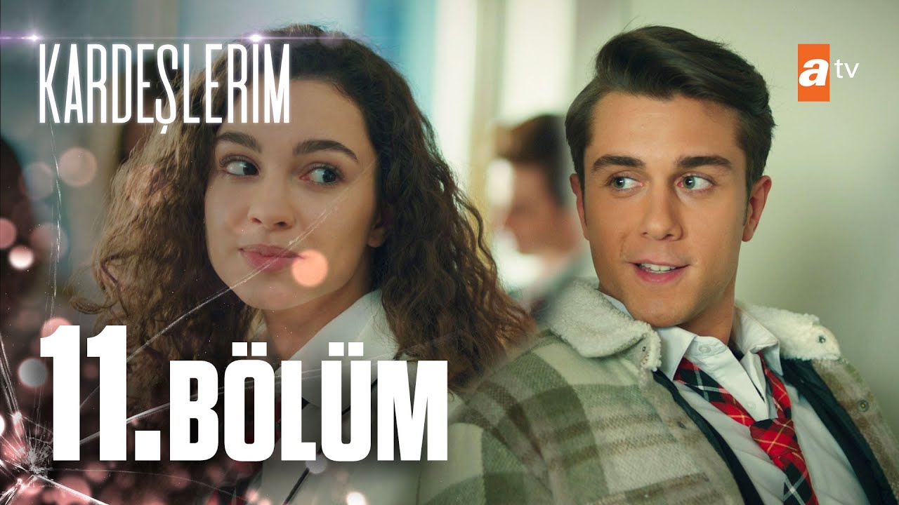 Kardeşlerim 11. Bölüm @atv