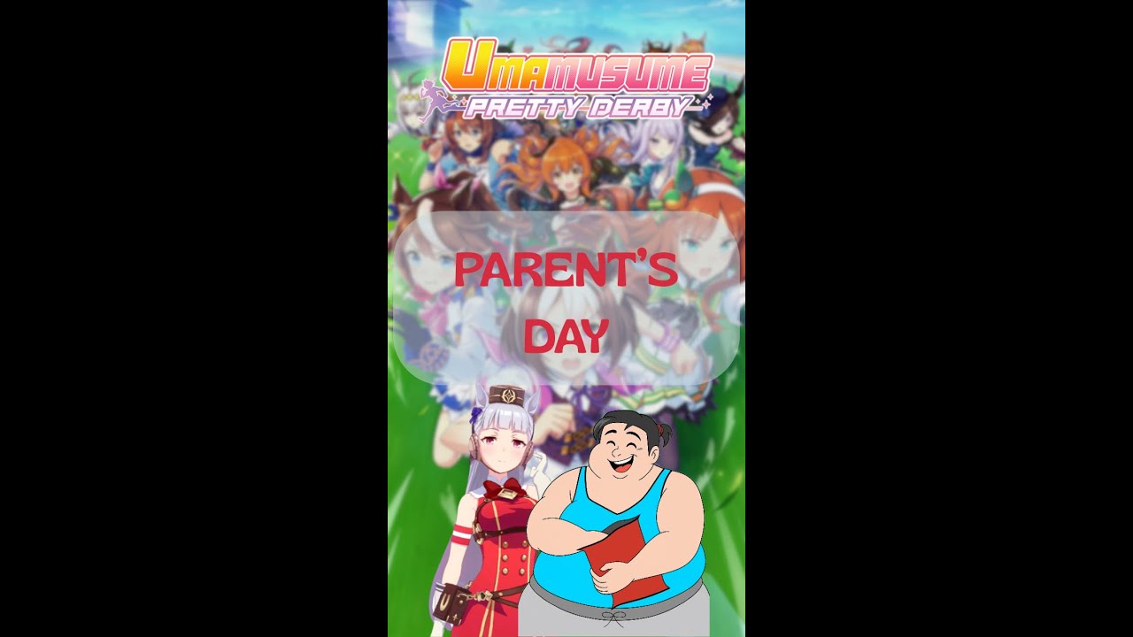 Berjuang Dengan Yang Ada! | Parent's Day | Uma Musume: Pretty Derby