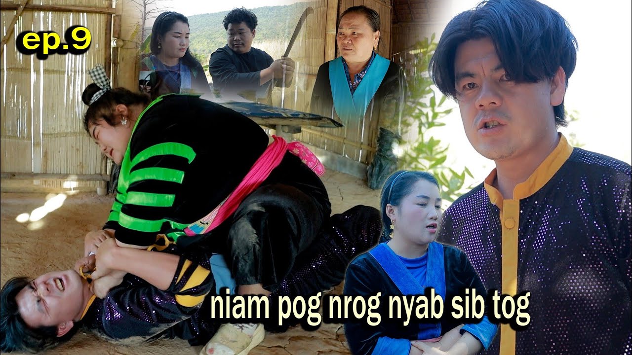 Niam pog nrog nyab sib tog ep 9