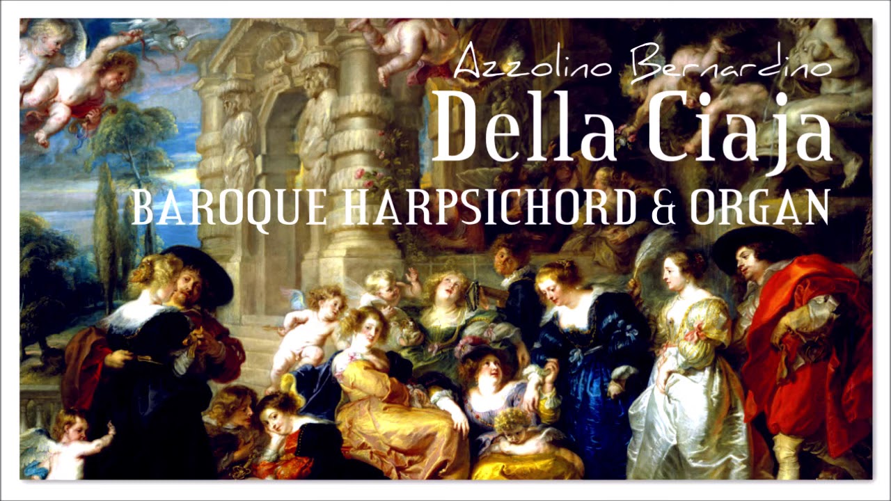 Azzolino Bernardino della Ciaja - Baroque Harpsichord & Organ
