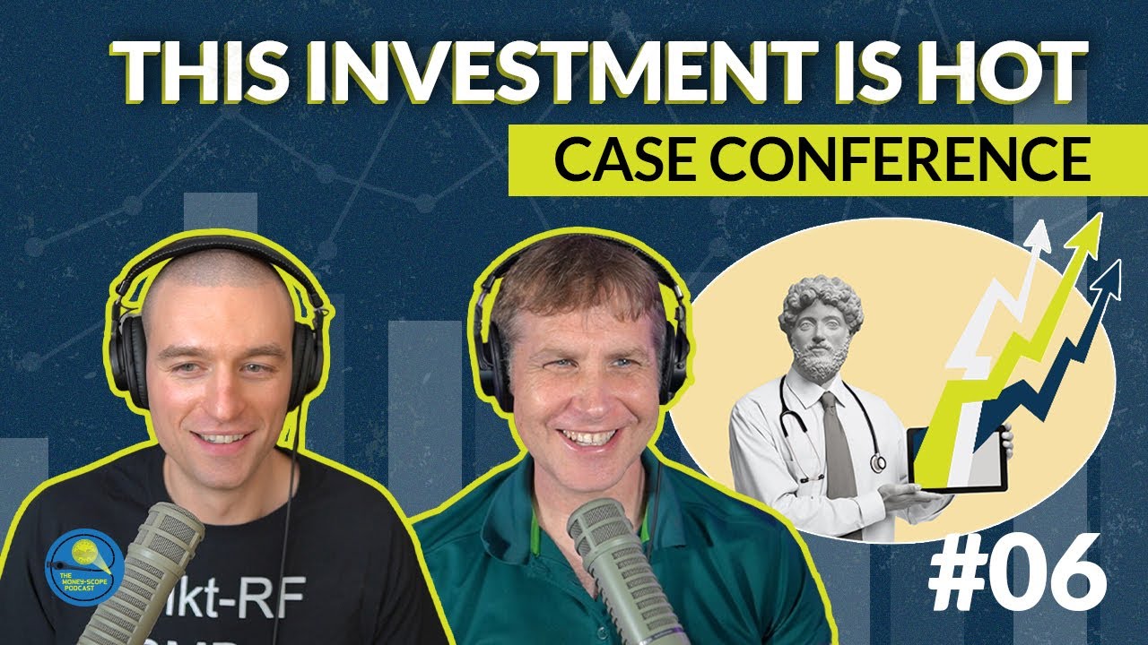 Case Conference: This Investment is Hot | Money Scope 6