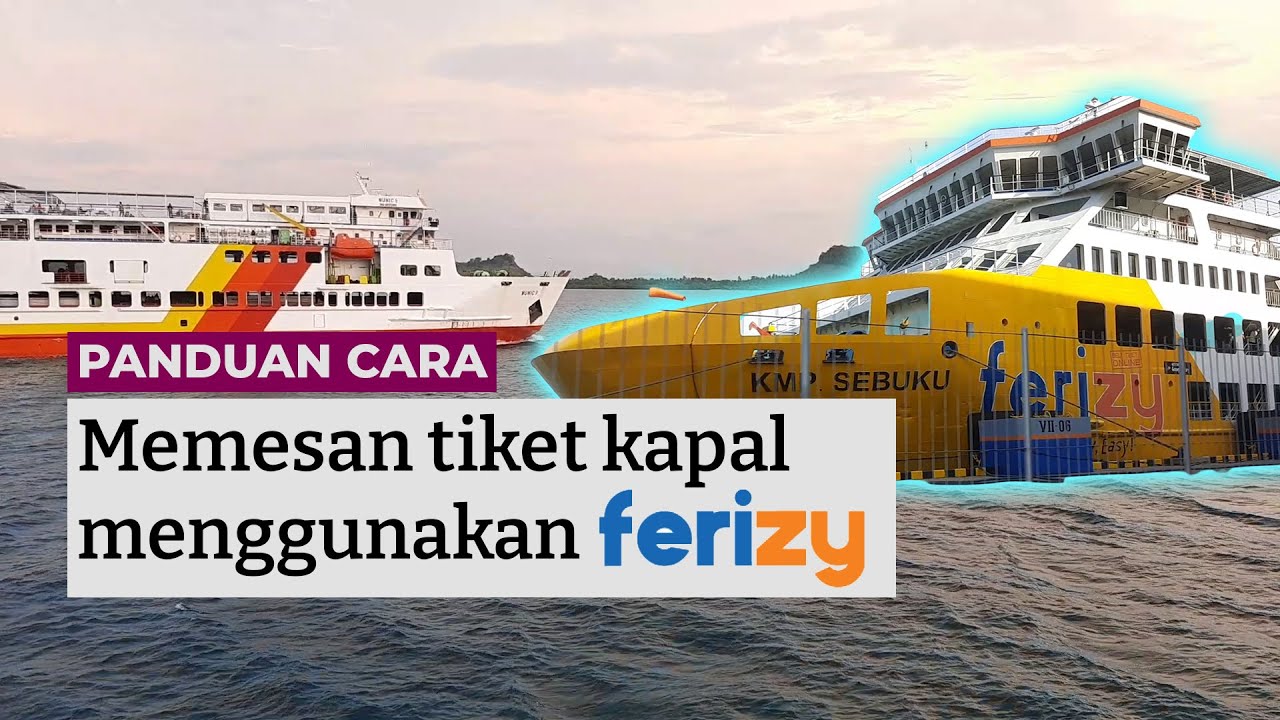 Cara memesan tiket kapal ferry menggunakan Ferizy