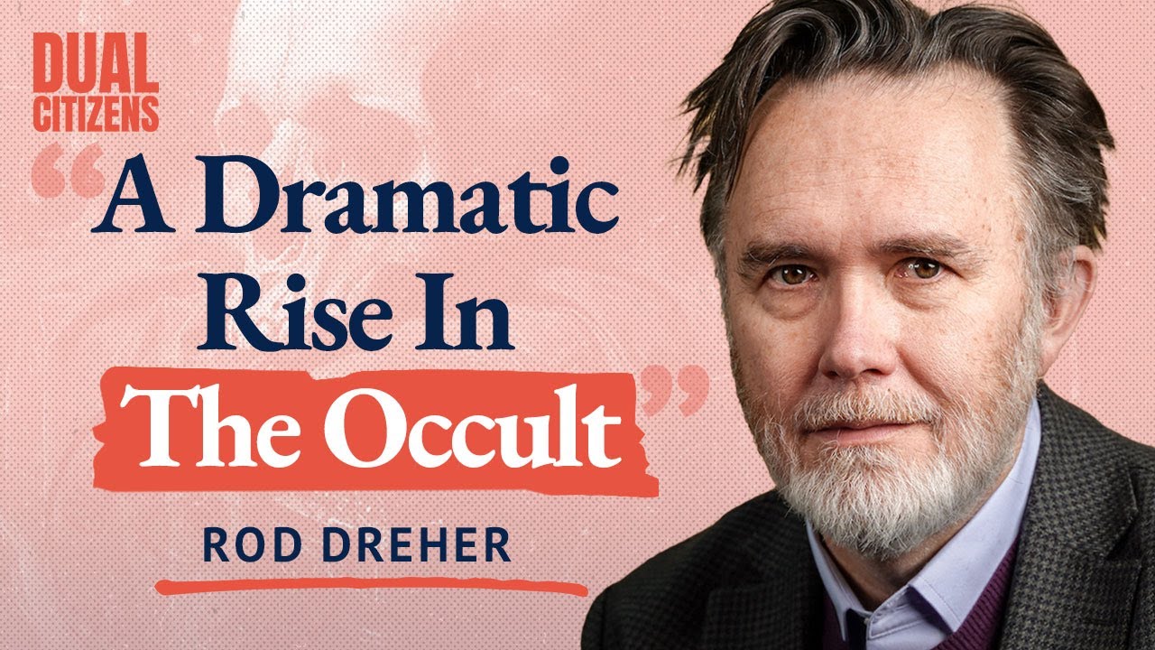 Woke Has Given Way To The Occult | Rod Dreher | Dual Citizens