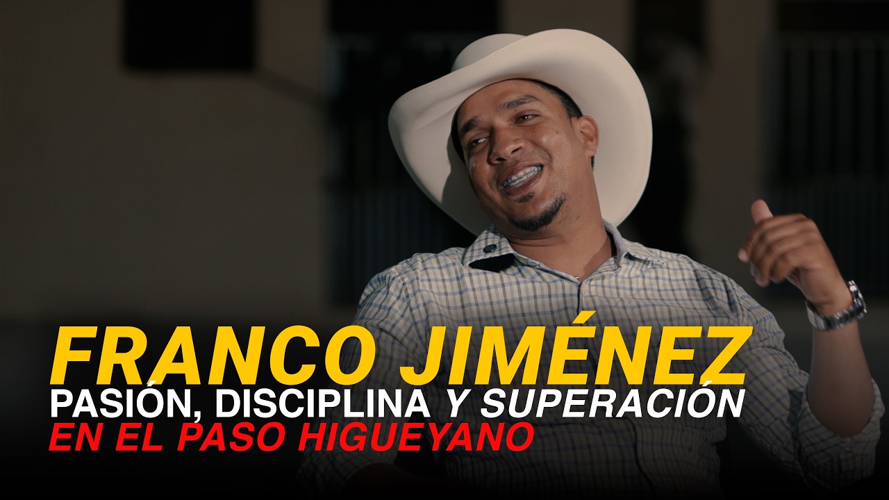 FRANCO JIMÉNEZ | PASIÓN, DISCIPLINA Y SUPERACIÓN EN EL PASO HIGUEYANO - EP 02