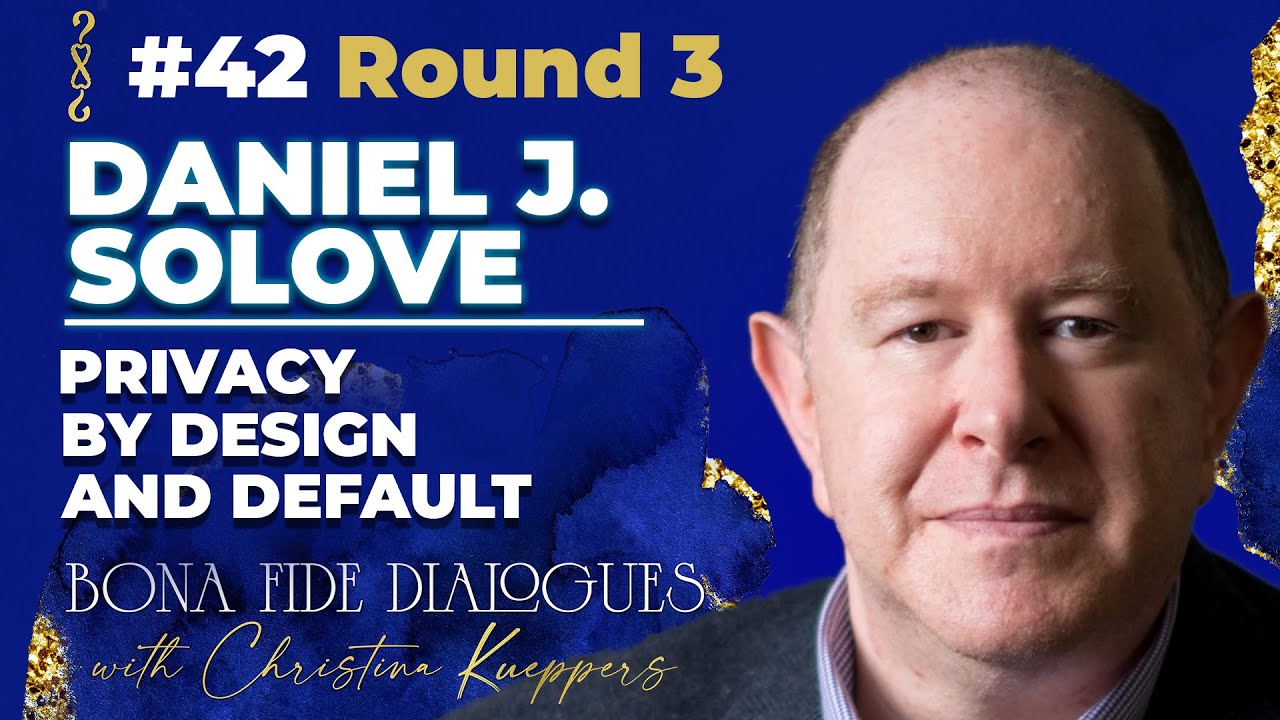 E #42 (2025) Privacy by Design and by Default with Daniel Solove